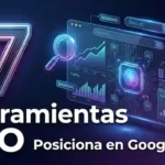 Cómo Aparecer en Google con 7 Herramientas SEO [Guía 2026]
