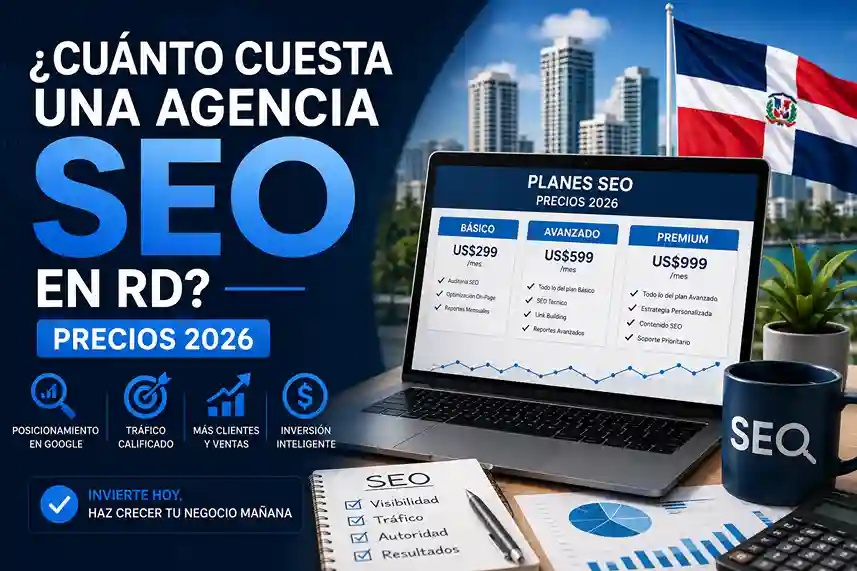 ¿Cuánto Cuesta una Agencia SEO en RD Precios 2026